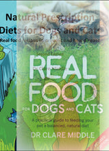 Load image into Gallery viewer, Real Food for Dogs &amp; Cats Book by Dr Clare Middle
