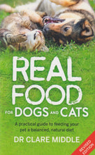 Load image into Gallery viewer, Real Food for Dogs &amp; Cats Book by Dr Clare Middle
